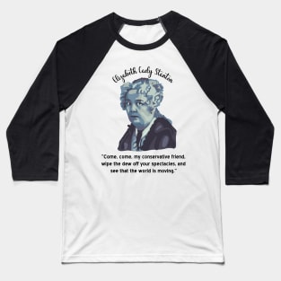 Elizabeth Cady Stanton Portrait and Quote Baseball T-Shirt